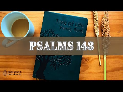 PSALMS Chapter 143: Messianic Jewish Bible | TLV