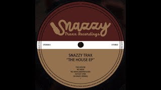 OUT NOW: Snazzy Trax - The House EP (Snazzy Traxx Digital)