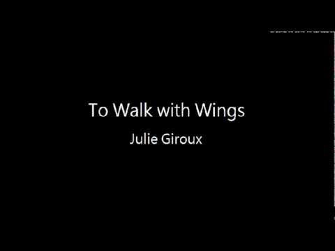 To Walk with Wings_Julie Giroux