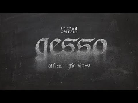 Andrea Cerrato - GESSO (Official lyric video)