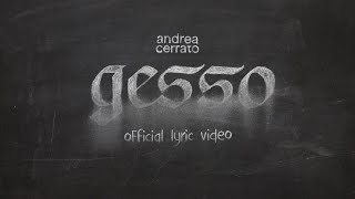 Andrea Cerrato - GESSO (Official lyric video)