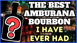 The Best Amburana Bourbon I’ve Ever Had