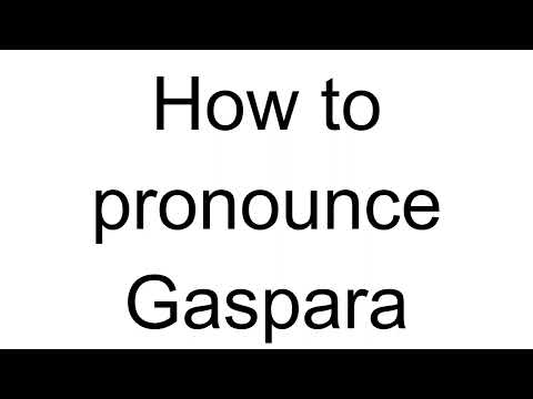 How to Pronounce Gaspara (Italian)