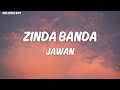 Zinda Banda Song Lyrics Jawan Shah Rukh Khan Nayanthara Nieor Lyrics