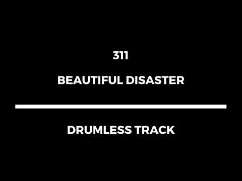 311 - Beautiful Disaster (drumless)
