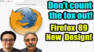 Don't Count The Fox Out - Firefox 89 New Design! | Tech That Doesn't Byte Cast Ep.13