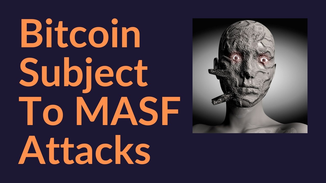 Bitcoin Subject To MASF Attacks