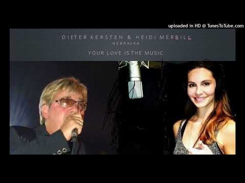Dieter Kersten & Heidi Merrill - Your Love is the music