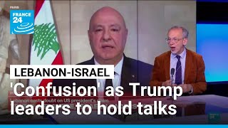 'Confusion' as Trump says Israel, Lebanon leaders to hold talks • FRANCE 24 English