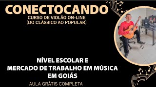 Mercado de Trabalho em Música - Aula Grátis - Conectocando-Curso de Violão (Do Clássico ao Popular)