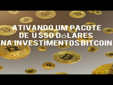 Ativando um Pacote de U$50 dólares na Investimento Bitcoin!!