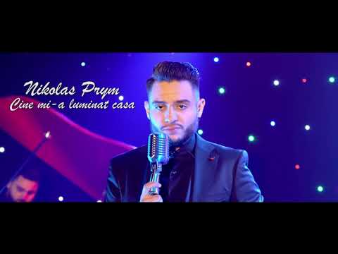 Nikolas Prym – Cine mi-a luminat casa Video