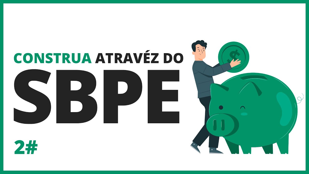 #2Saiba Como Financiar sua Construção Através do SBPE