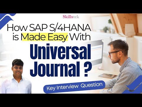 How Universal Journal Simplifies Work in SAP S/4HANA? - MUST Know For SAP FICO Interview