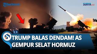 Hormuz Terbakar! Trump Balas Dendam Gempur Habis-habisan Iran seusai Apache Ditembak Jatuh