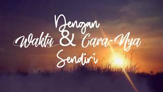 Download lagu Waktu & Cara-Nya‼️~Story WA Motivasi Hidup 30 detik || Kata Kata Bijak mp3