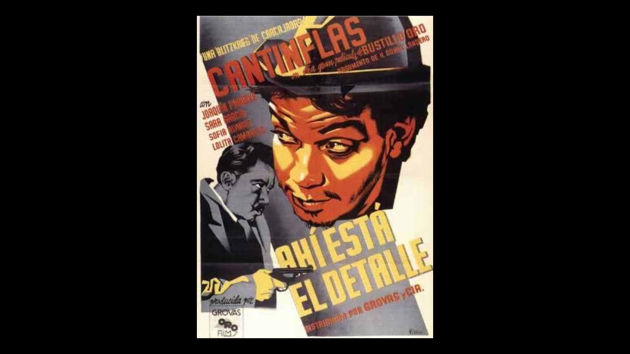 Miniature de la vidéo Ahí está el detalle (Cantinflas) du film Voici le point