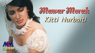 Download lagu Kitti Nurbaiti - Mawar Merah [ Lyrics Video] mp3