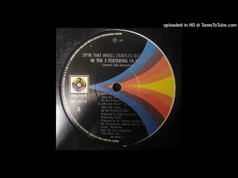 Hi Tek 3 Featuring Ya Kid K - Spin That Wheel (Extended Flick Mix) 1990