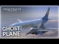 The Ghost Plane Mayday Air Disaster