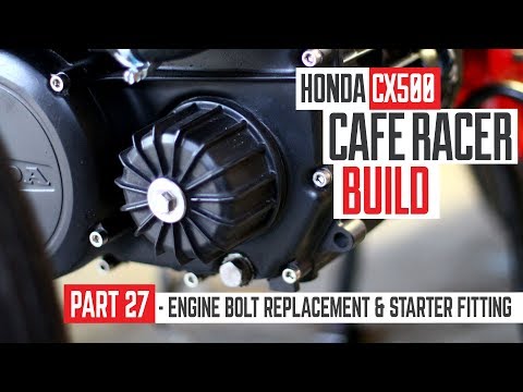 Honda CX500 Cafe Racer Build 27 - Engine bolt replacement kit and starter fitting