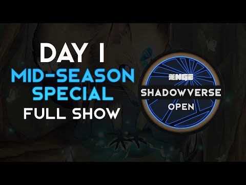 Full Show - Mid-Season Special Day 1 - NGE Shadowverse Open Season 2