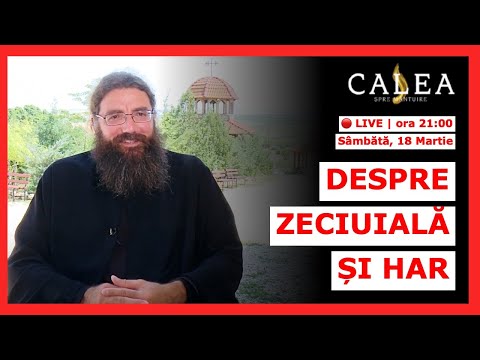 🔴 LIVE #506 - DESPRE ZECIUIALĂ ȘI HAR || Pr. IUSTIN PETRE