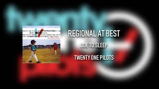 twenty one pilots - Regional at Best - Ode To Sleep