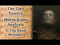 2.11 The Dead Marshes | LotR Score Analysis
