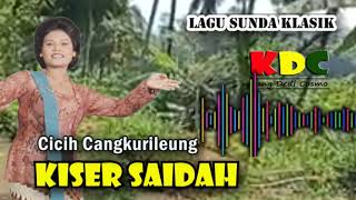 Download lagu KISER SAIDAH - CICIH CANGKURILEUNG II LAGU JAIPONGAN / KLININGAN LAWAS @Kangdedicosmo mp3 Download lagu KISER SAIDAH - CICIH CANGKURILEUNG II LAGU JAIPONGAN / KLININGAN LAWAS @Kangdedicosmo mp3