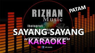 Download lagu SAYANG SAYANG KARAOKE LAGU TAPSEL VERSI PATAM RIZH... mp3