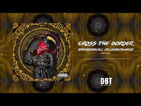 05.-T.O.N.A - Ft. Onemissedcall, Pillgrim,- Cross The Border (Jonny G)
