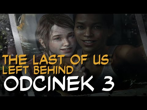 Zagrajmy w The Last of Us Left Behind odc.3 "Salon gier"