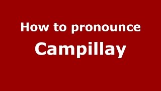 How to pronounce Campillay