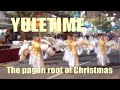 Glyn Bailey - Yuletime, The Pagan roots of Christmas
