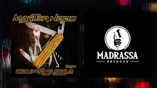 Master Hood - Coup-To Suisse Vol 2 Album Complet (Audio Officiel)