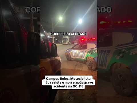 Campos Belos: Motociclista não resiste e morre após grave acidente na GO-118