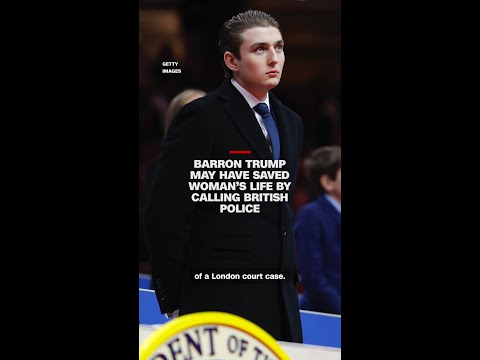 Barron Trump may have saved woman’s life by calling British police