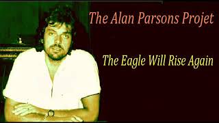 THE ALAN PARSONS PROJET The eagle will rise again