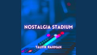 Download lagu Nostalgia Stadium (Instrumental) mp3 Download lagu Nostalgia Stadium (Instrumental) mp3