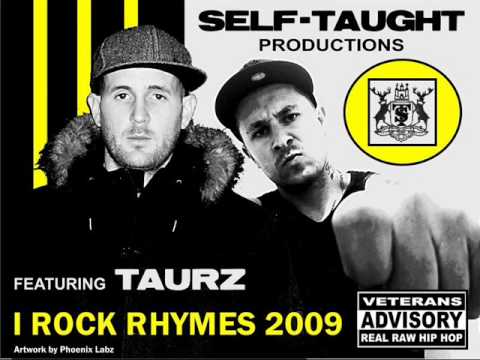 I ROCK RHYMES- feat TAURZ produced by SELF TAUGHT PRODUCTIONS