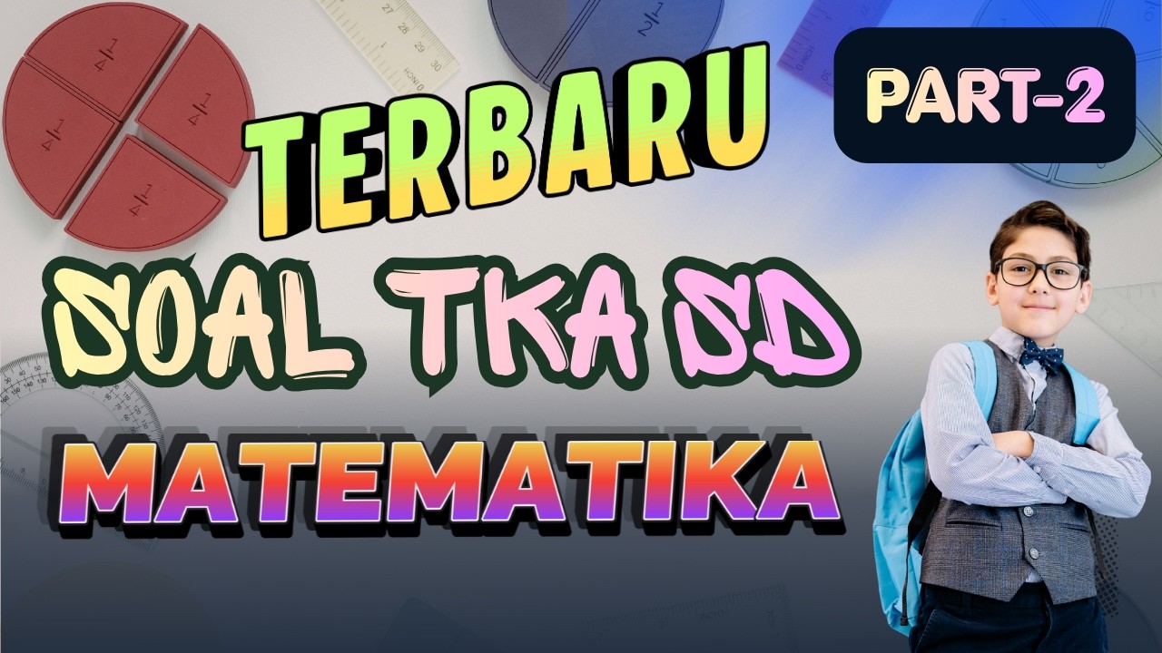 Soal TKA Matematika Kelas 6 SD MI 2026 - Prediksi sesuai kisi-kisi Resmi Kemdikbud Part-2