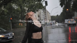 Wilhelmine - Ich Gehör Wieder Mir