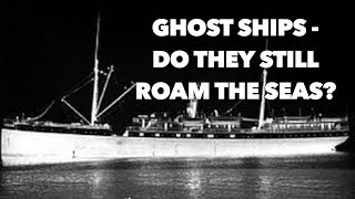 Top 5 Ghost Ships - Do they still roam the seas?