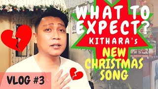 Vlog #3 - ANO ANG HUGOT ng bagong Christmas song ng KITHARA