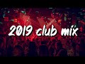2019 club vibes ~party playlist