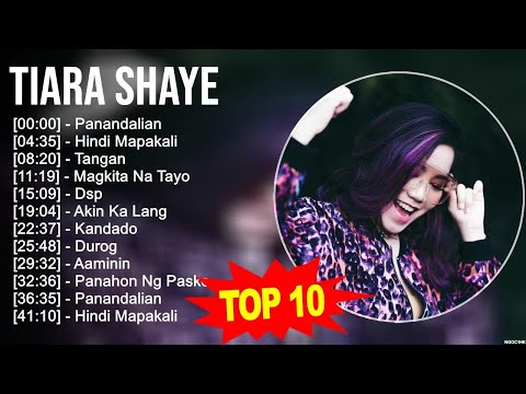 T.i.a.r.a S.h.a.y.e Greatest Hits ~ Top 100 Artists To Listen in 2023