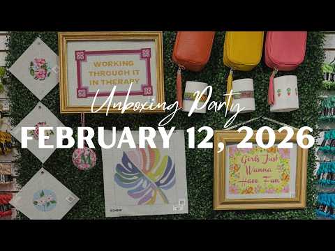 February 12, 2026 | Unboxing Party 🎉 | #needlepoint stitching & finishing inspiration