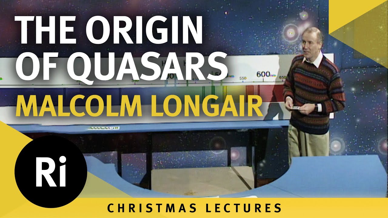 The origin of quasars – Malcolm Longair 1990 Christmas Lectures 3/5