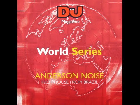 DJ Magazine World Series - Anderson Noise (Tech-House From Brazil)